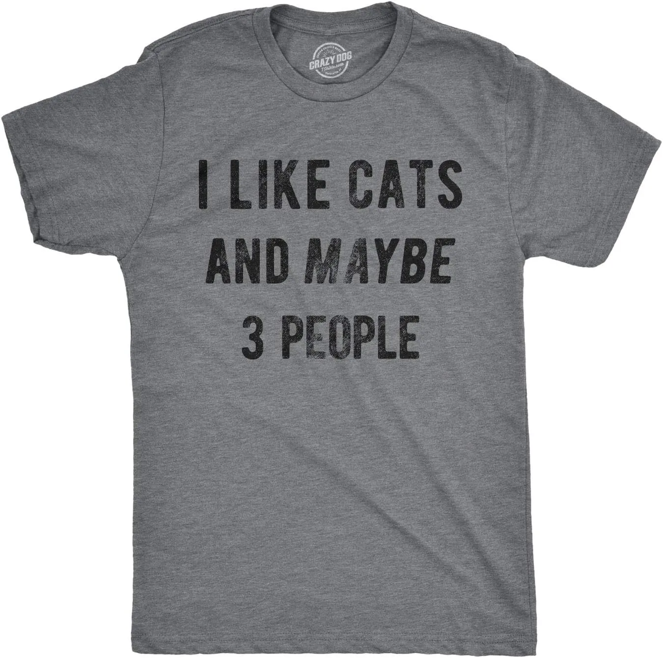 Mens I Like Cats and Maybe 3 People T Shirt Funny Pet Lover Tee for Guys
