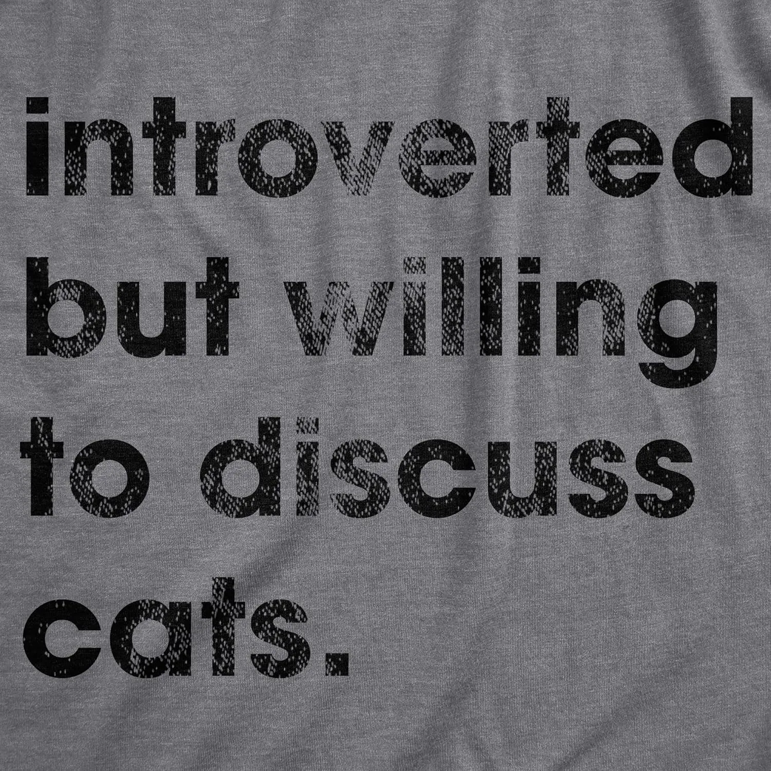 Mens Introverted But Willing to Discuss Cats T Shirt Funny Shy Anti Social Kitten Lover Tee for Guys